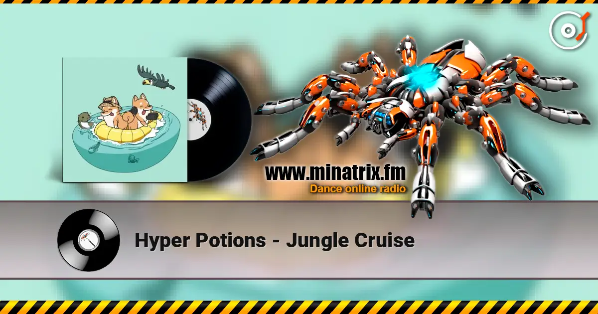 Hyper Potions - Jungle Cruise online in hoher Qualität hören | Minatrix.FM