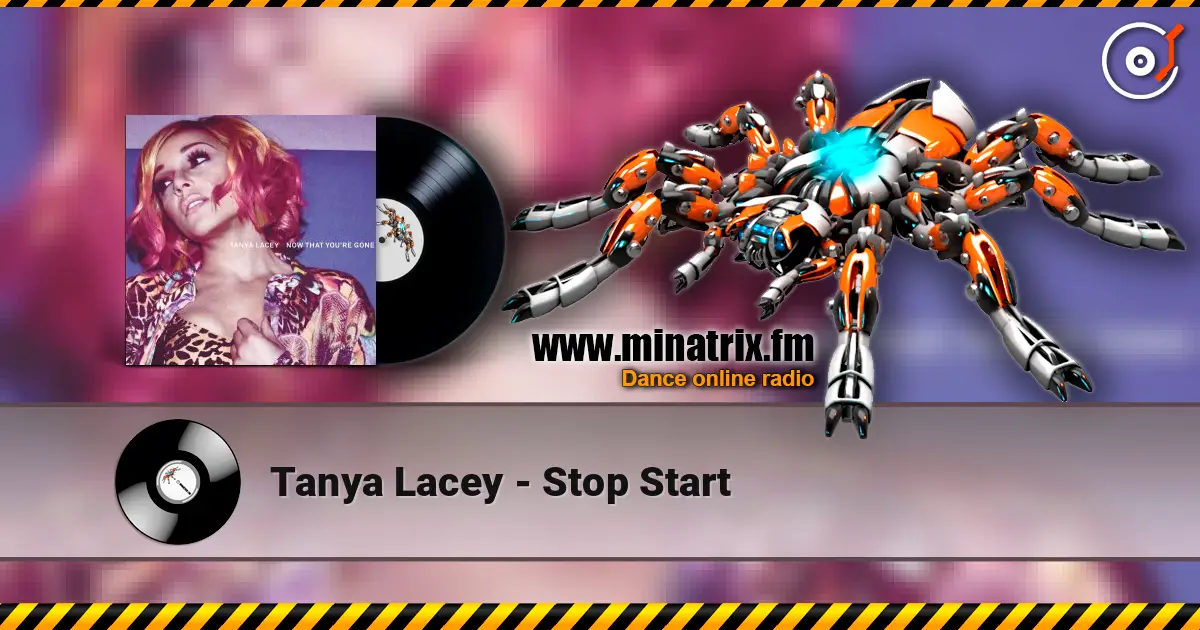 Tanya Lacey - Stop Start слушать онлайн в высоком качестве | Minatrix.FM