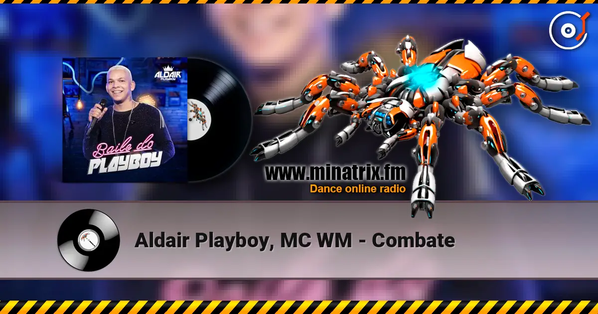 Aldair Playboy, MC WM - Combate écouter en ligne en haute qualité | Minatrix.FM