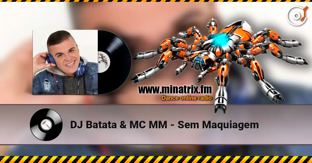 DJ Batata & MC MM - Sem Maquiagem online in hoher Qualität hören | Minatrix.FM