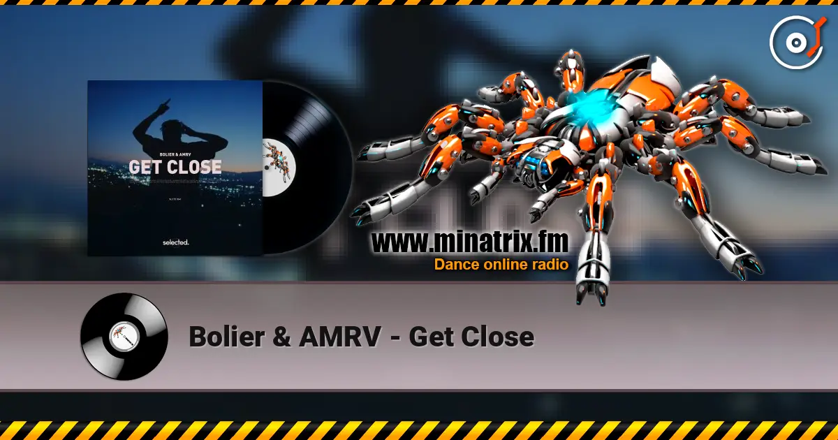 Bolier & AMRV - Get Close слушать онлайн в высоком качестве | Minatrix.FM