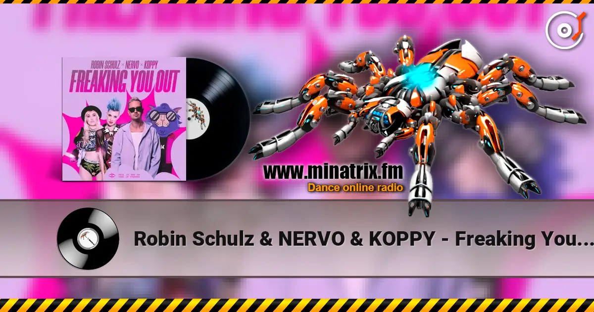 Robin Schulz & NERVO & KOPPY - Freaking You Out слушать онлайн в высоком качестве | Minatrix.FM