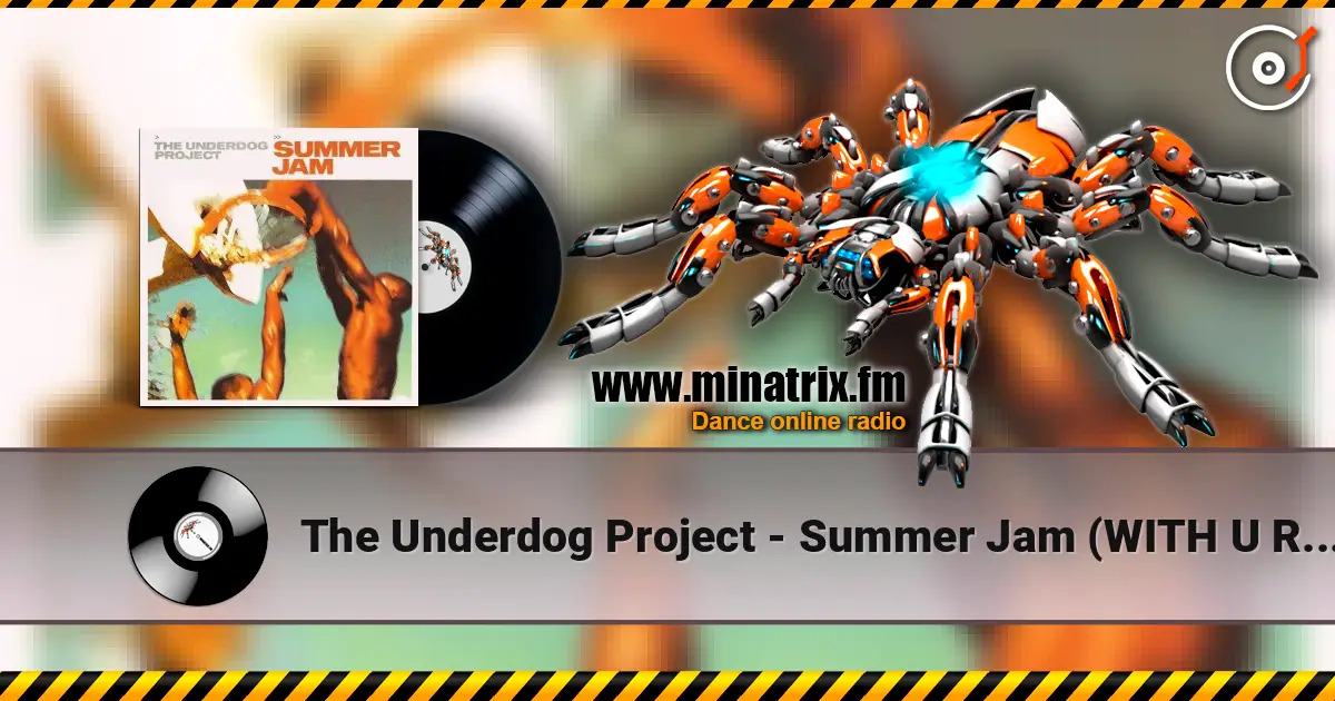 The Underdog Project - Summer Jam (WITH U Remix) слушать онлайн в высоком качестве | Minatrix.FM