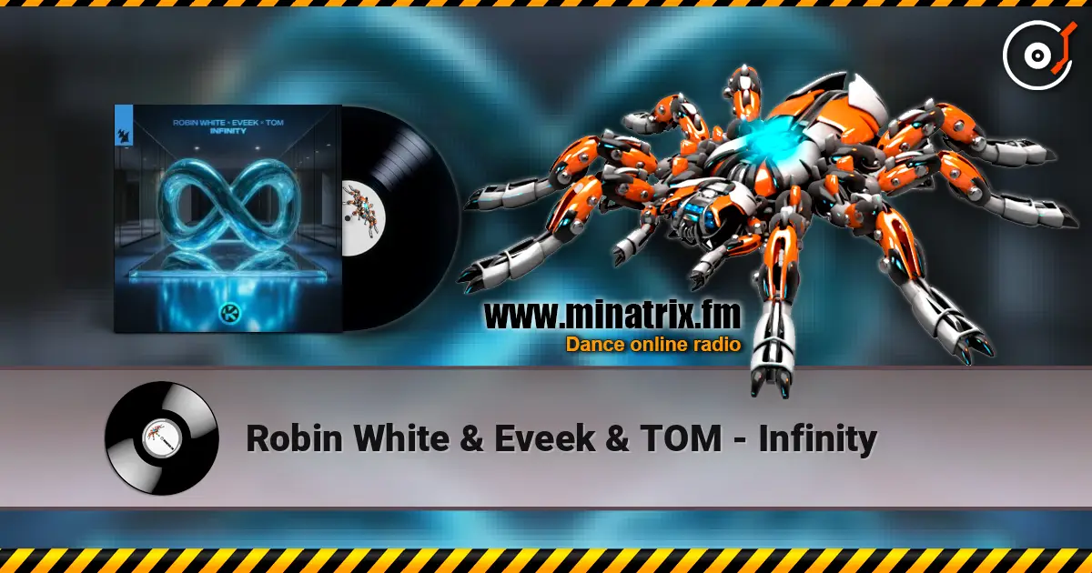 Robin White & Eveek & TOM - Infinity online in hoher Qualität hören | Minatrix.FM