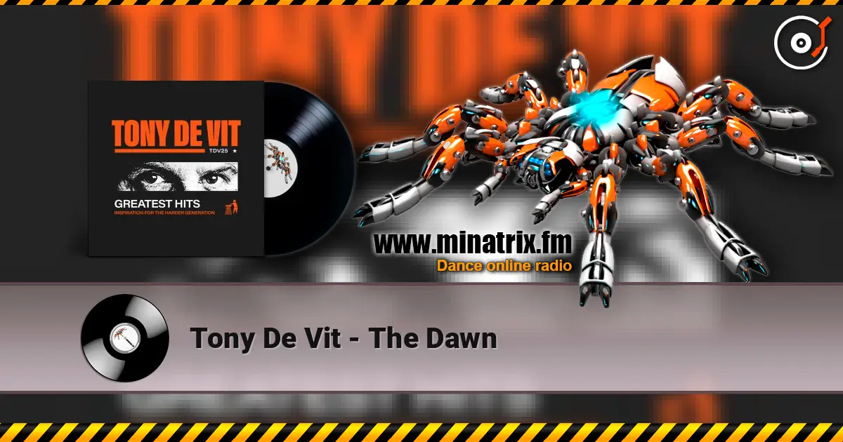 Tony De Vit - The Dawn слушать онлайн в высоком качестве | Minatrix.FM