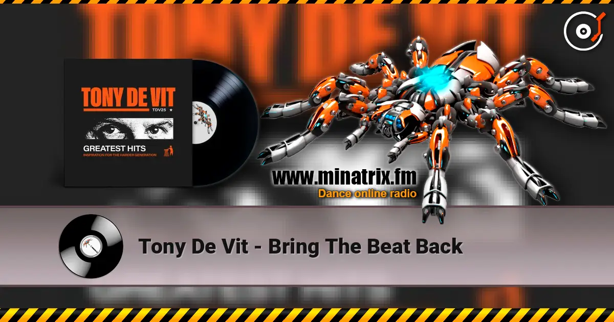 Tony De Vit - Bring The Beat Back escuchar en línea en alta calidad | Minatrix.FM
