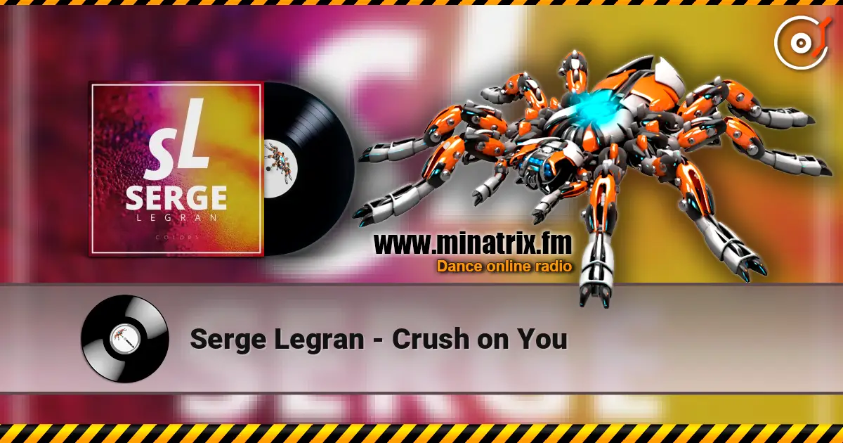 Serge Legran - Crush on You escuchar en línea en alta calidad | Minatrix.FM