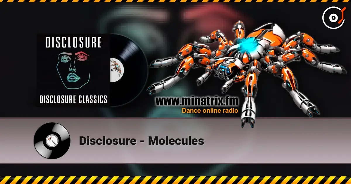 Disclosure - Molecules слушать онлайн в высоком качестве | Minatrix.FM