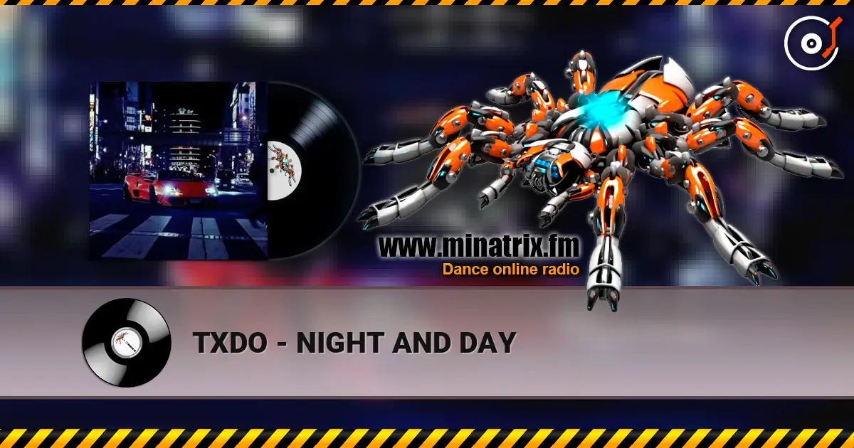 TXDO - NIGHT AND DAY слушать онлайн в высоком качестве | Minatrix.FM