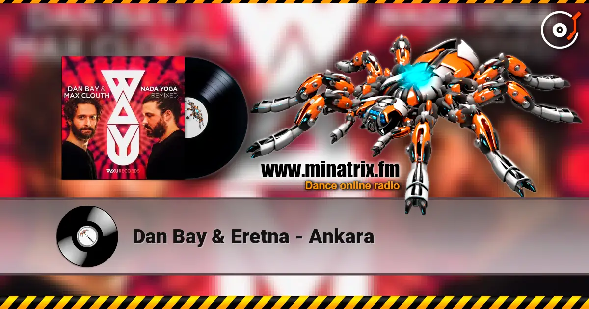 Dan Bay & Eretna - Ankara слушать онлайн в высоком качестве | Minatrix.FM