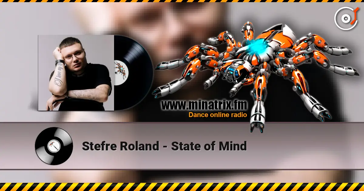 Stefre Roland - State of Mind слушать онлайн в высоком качестве | Minatrix.FM