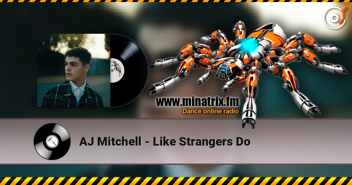 AJ Mitchell - Like Strangers Do 在线收听高音质 | Minatrix.FM