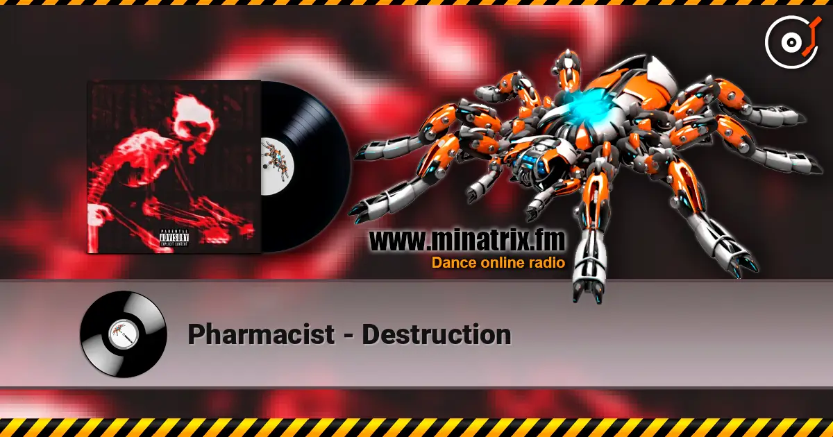 Pharmacist - Destruction online in hoher Qualität hören | Minatrix.FM