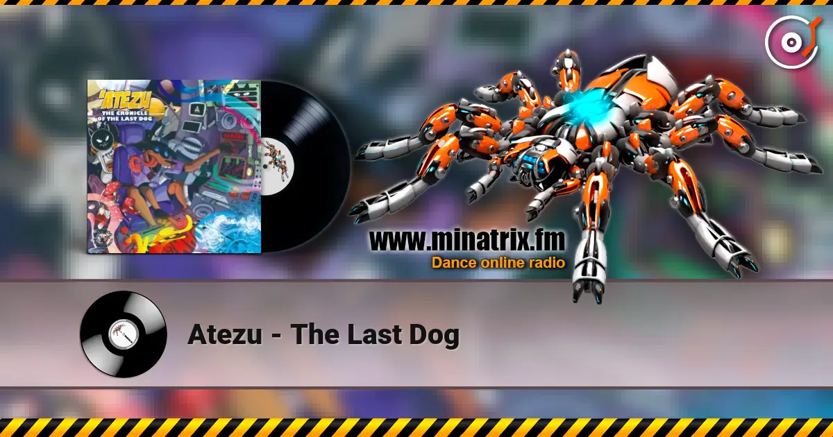Atezu - The Last Dog слушать онлайн в высоком качестве | Minatrix.FM