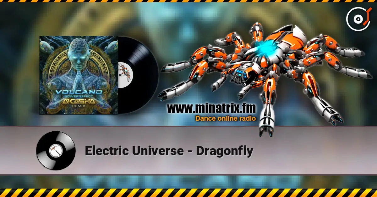 Electric Universe - Dragonfly слушать онлайн в высоком качестве | Minatrix.FM