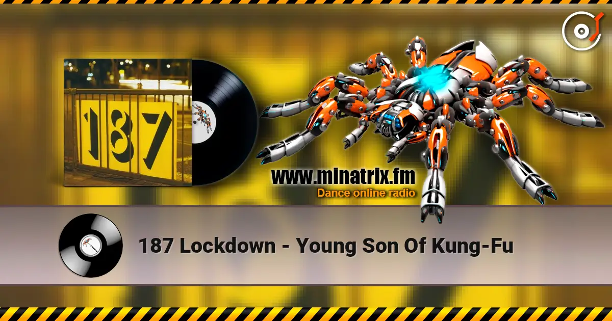 187 Lockdown - Young Son Of Kung-Fu слушать онлайн в высоком качестве | Minatrix.FM