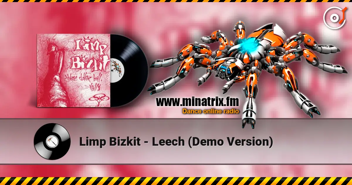 Limp Bizkit - Leech (Demo Version) écouter en ligne en haute qualité | Minatrix.FM