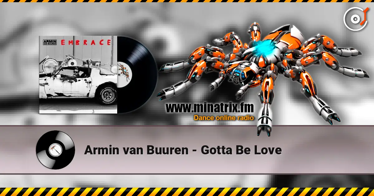 Armin van Buuren - Gotta Be Love слушать онлайн в высоком качестве | Minatrix.FM