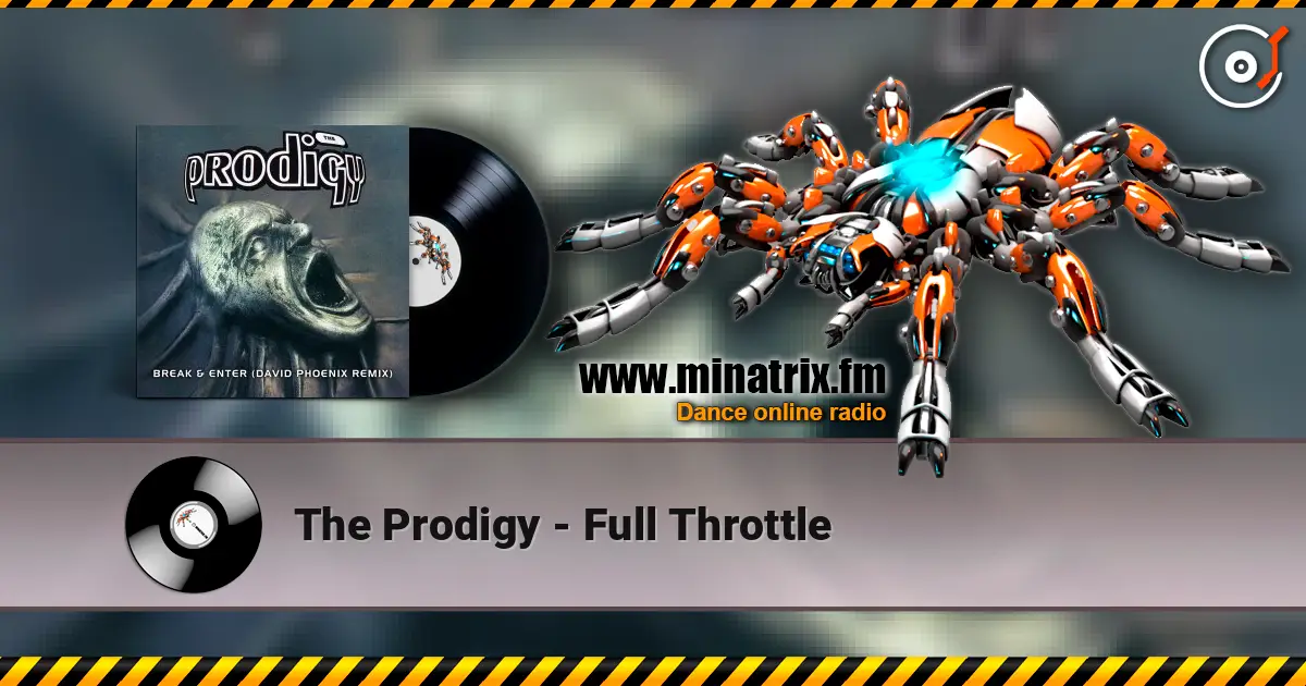 The Prodigy - Full Throttle escuchar en línea en alta calidad | Minatrix.FM