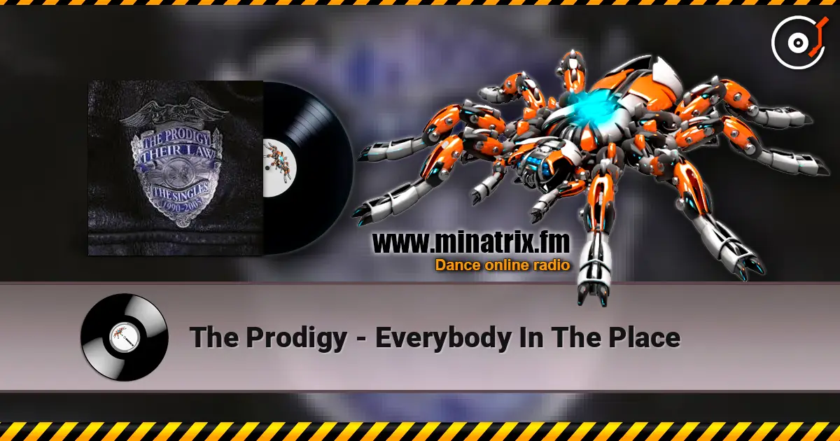The Prodigy - Everybody In The Place online in hoher Qualität hören | Minatrix.FM