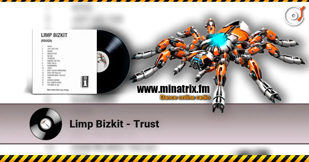 Limp Bizkit - Trust escuchar en línea en alta calidad | Minatrix.FM