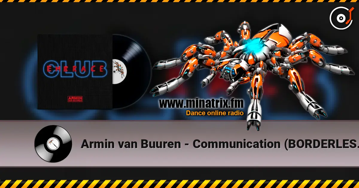Armin van Buuren - Communication (BORDERLESS Remix) слушать онлайн в высоком качестве | Minatrix.FM