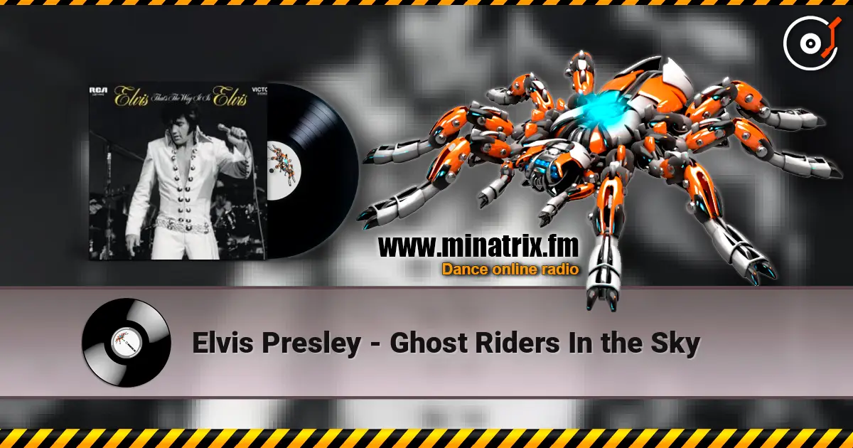 Elvis Presley - Ghost Riders In the Sky écouter en ligne en haute qualité | Minatrix.FM