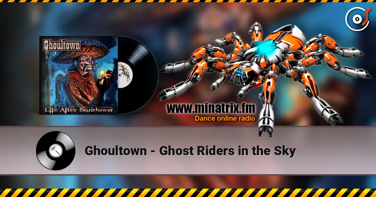 Ghoultown - Ghost Riders in the Sky слушать онлайн в высоком качестве | Minatrix.FM