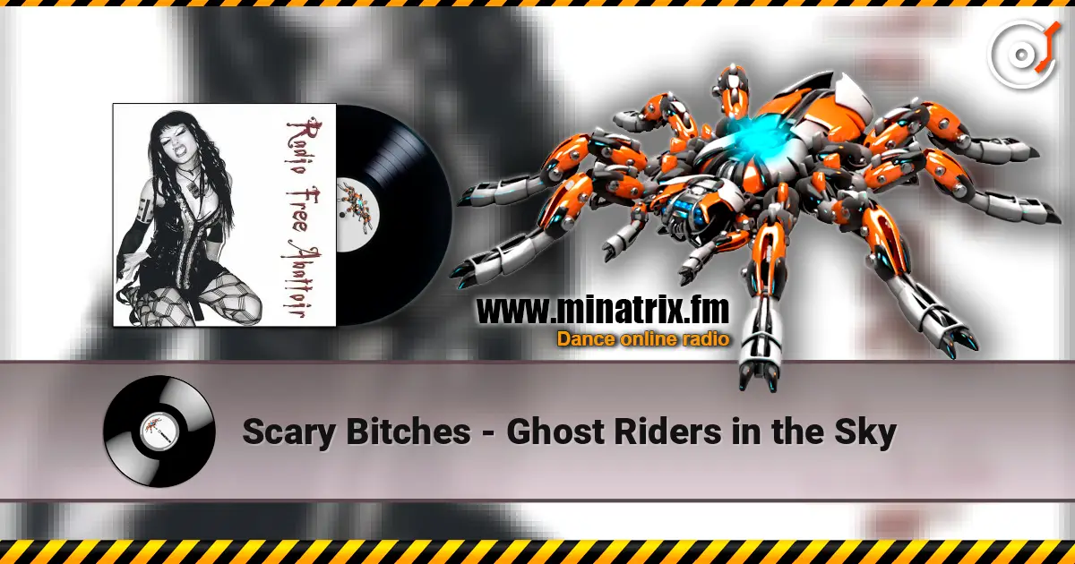 Scary Bitches - Ghost Riders in the Sky слушать онлайн в высоком качестве | Minatrix.FM