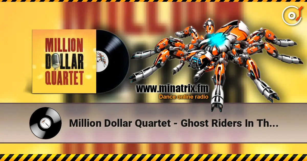 Million Dollar Quartet - Ghost Riders In The Sky слушать онлайн в высоком качестве | Minatrix.FM