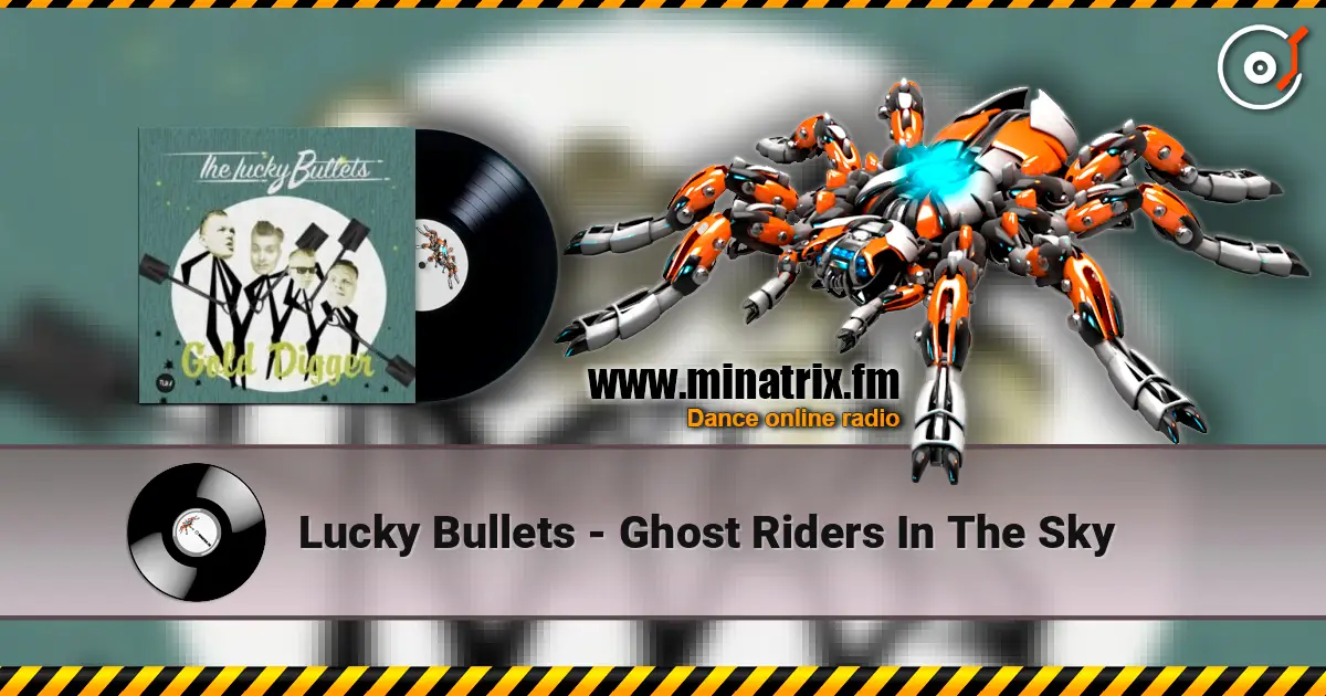 Lucky Bullets - Ghost Riders In The Sky слушать онлайн в высоком качестве | Minatrix.FM