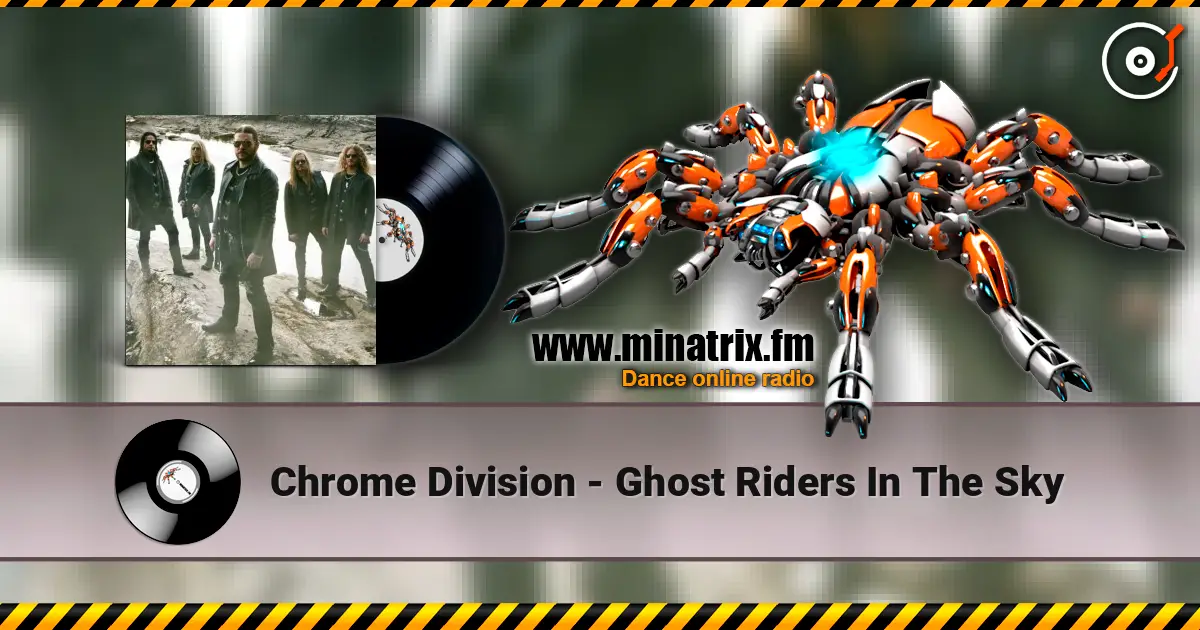 Chrome Division - Ghost Riders In The Sky escuchar en línea en alta calidad | Minatrix.FM