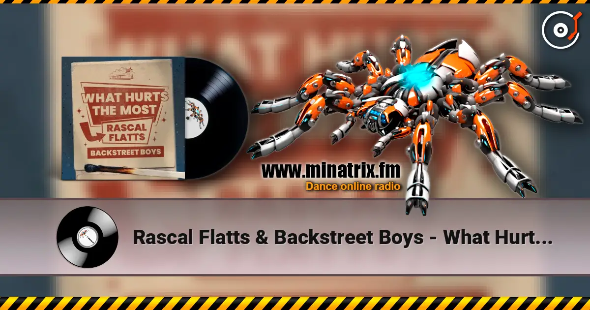 Rascal Flatts & Backstreet Boys - What Hurts The Most слушать онлайн в высоком качестве | Minatrix.FM
