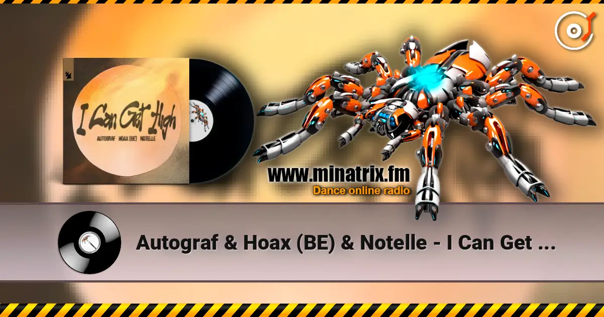 Autograf & Hoax (BE) & Notelle - I Can Get High слушать онлайн в высоком качестве | Minatrix.FM