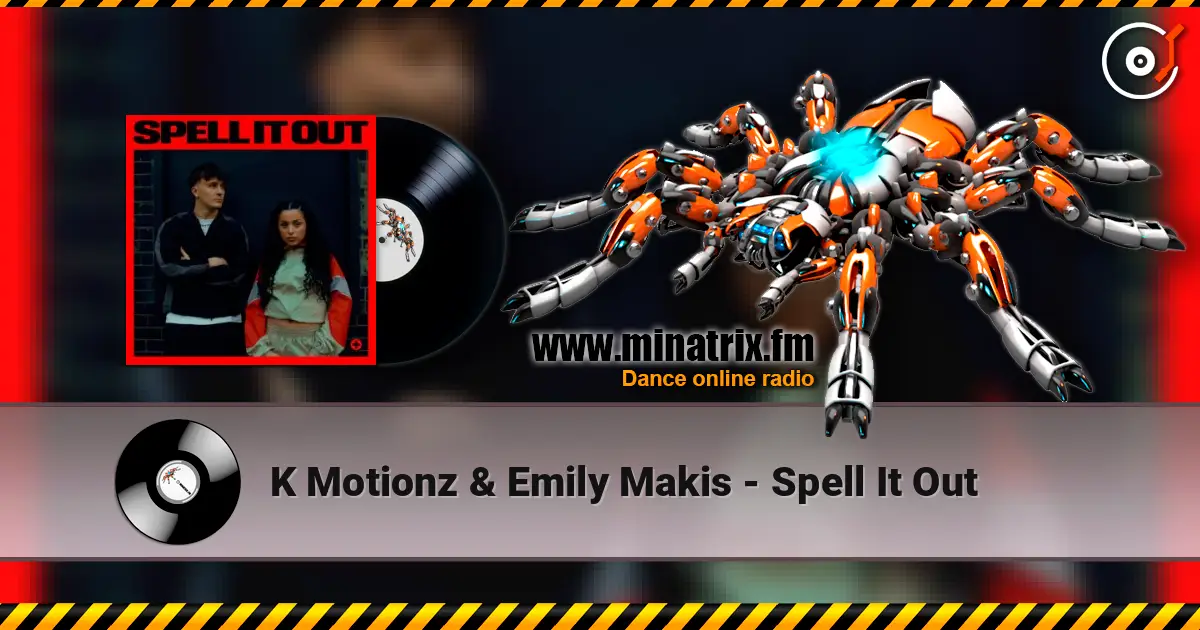 K Motionz & Emily Makis - Spell It Out escuchar en línea en alta calidad | Minatrix.FM
