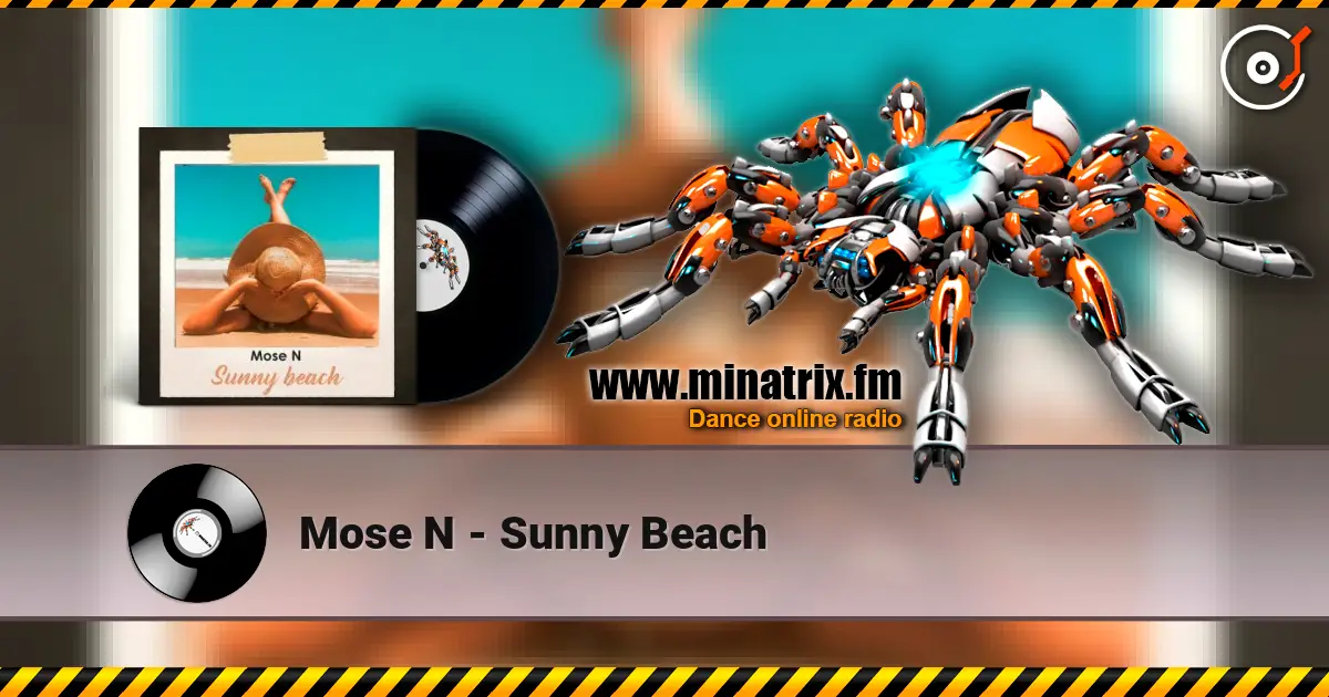 Mose N - Sunny Beach слушать онлайн в высоком качестве | Minatrix.FM