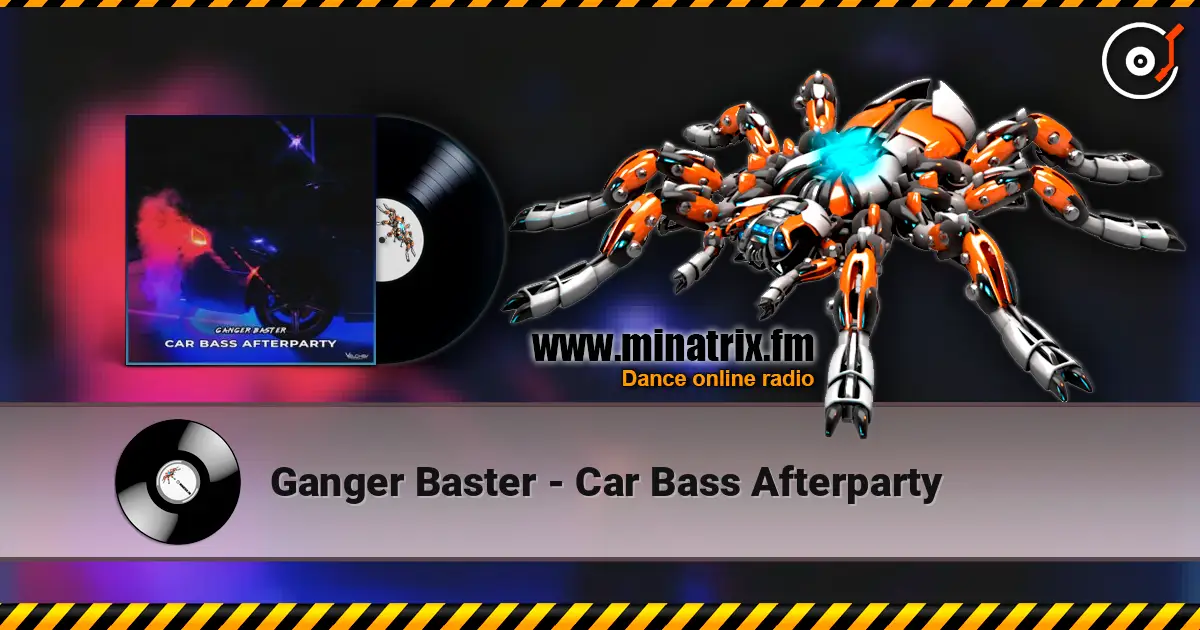Ganger Baster - Car Bass Afterparty слушать онлайн в высоком качестве | Minatrix.FM