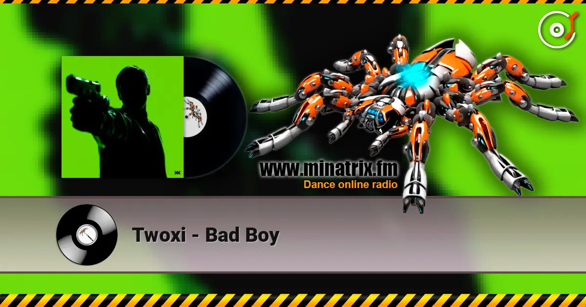 Twoxi - Bad Boy слушать онлайн в высоком качестве | Minatrix.FM