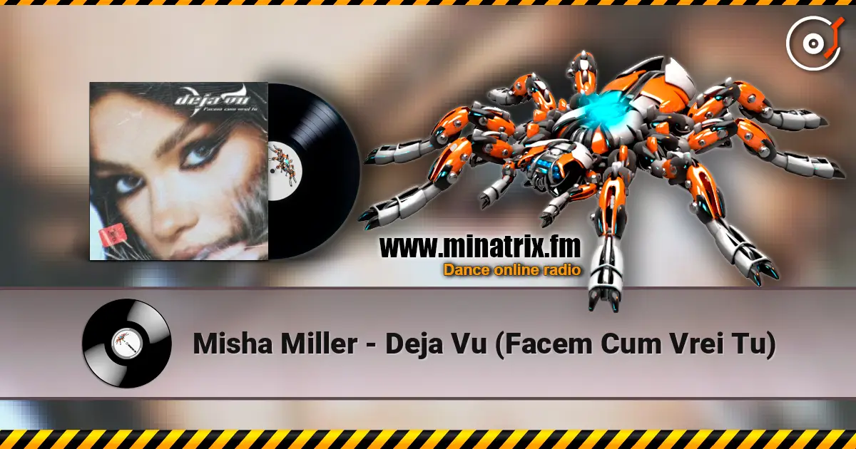 Misha Miller - Deja Vu (Facem Cum Vrei Tu) слушать онлайн в высоком качестве | Minatrix.FM