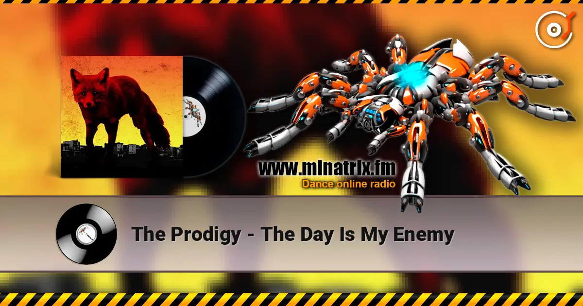 The Prodigy - The Day Is My Enemy online in hoher Qualität hören | Minatrix.FM