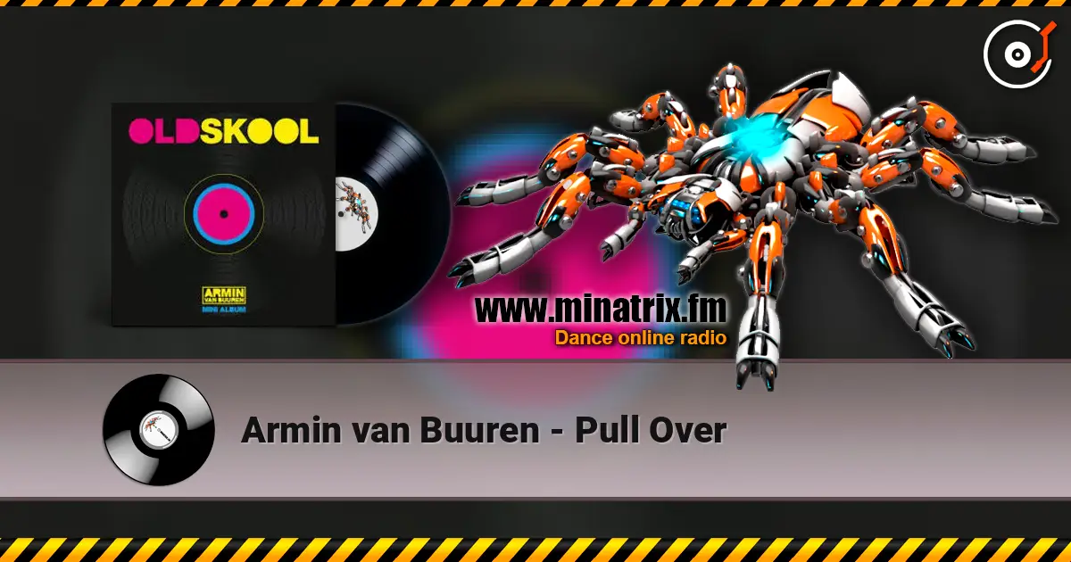 Armin van Buuren - Pull Over слушать онлайн в высоком качестве | Minatrix.FM