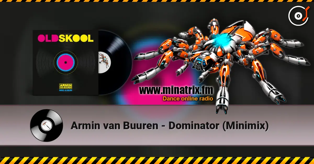 Armin van Buuren - Dominator (Minimix) escuchar en línea en alta calidad | Minatrix.FM