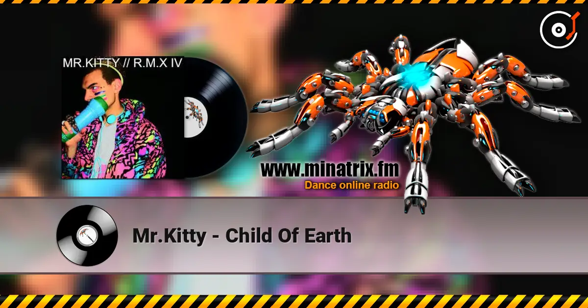 Mr.Kitty - Child Of Earth écouter en ligne en haute qualité | Minatrix.FM