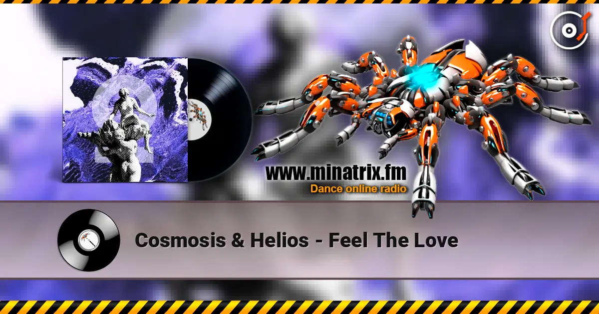 Cosmosis & Helios - Feel The Love слушать онлайн в высоком качестве | Minatrix.FM