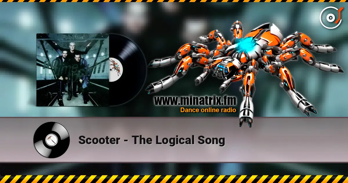 Scooter - The Logical Song слушать онлайн в высоком качестве | Minatrix.FM
