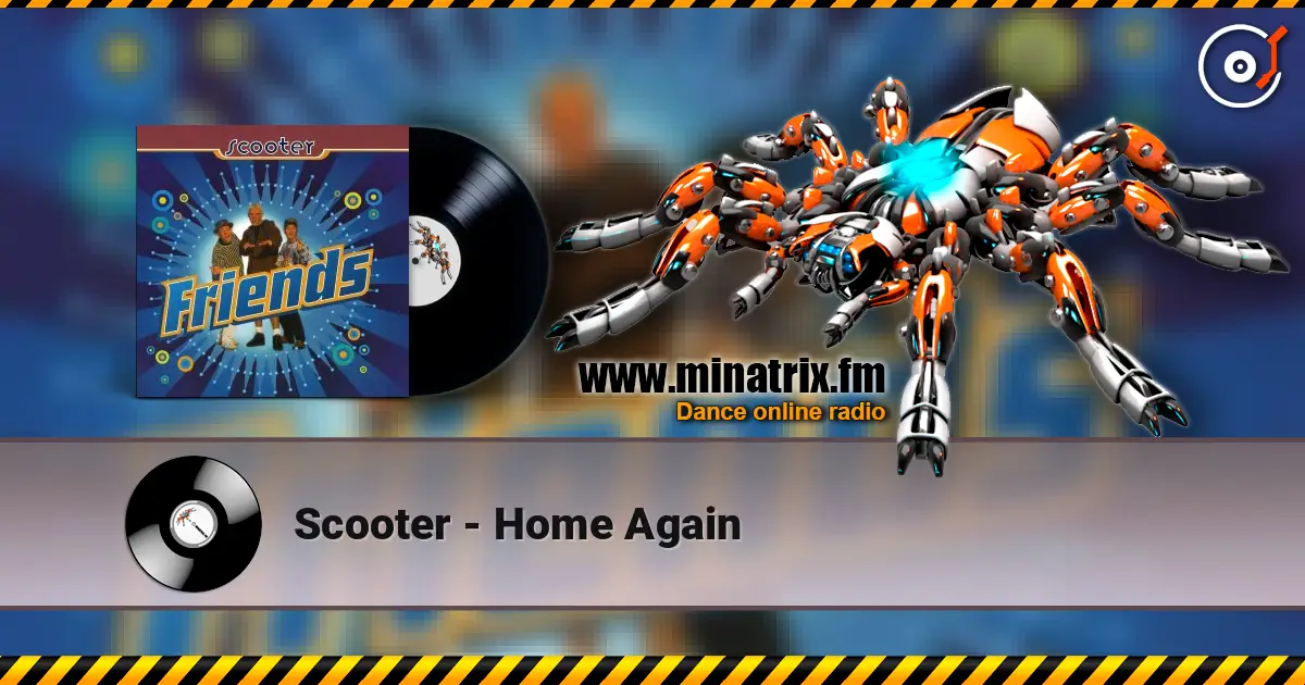 Scooter - Home Again escuchar en línea en alta calidad | Minatrix.FM