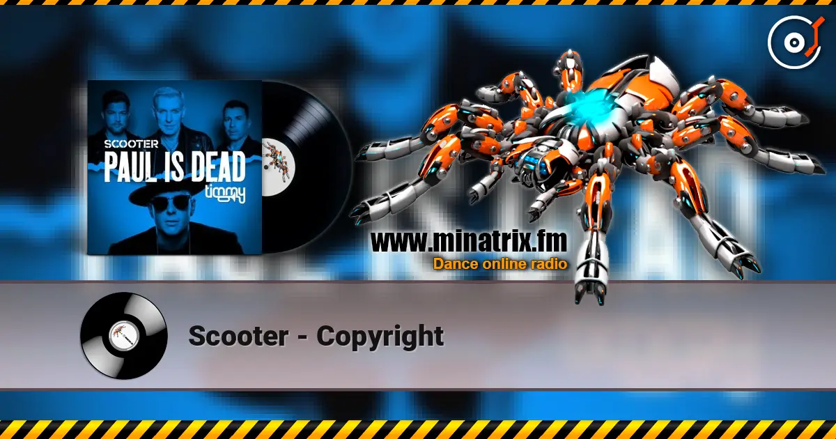 Scooter - Copyright escuchar en línea en alta calidad | Minatrix.FM