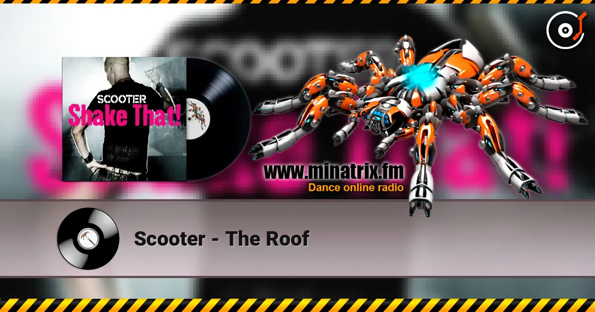 Scooter - The Roof escuchar en línea en alta calidad | Minatrix.FM