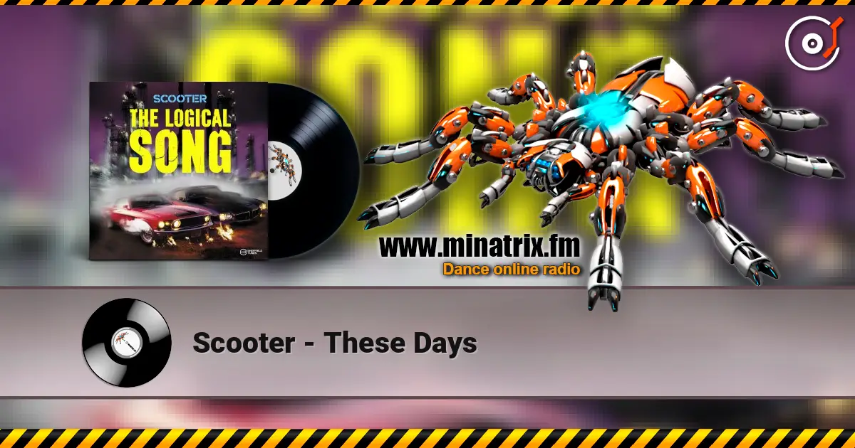 Scooter - These Days online in hoher Qualität hören | Minatrix.FM