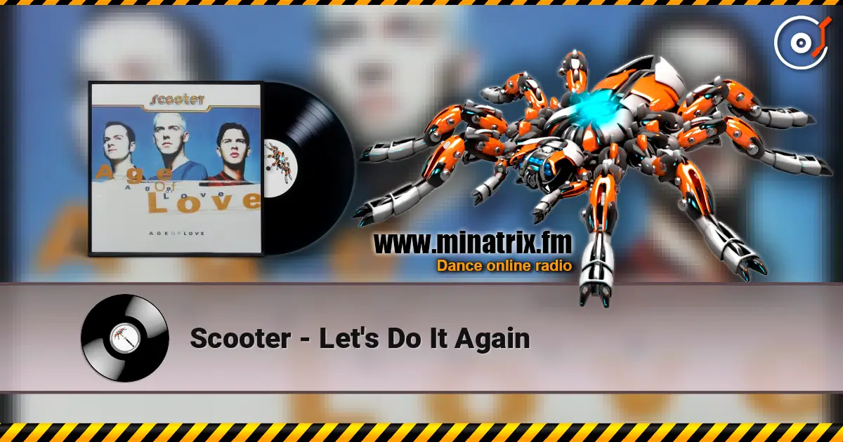 Scooter - Let's Do It Again escuchar en línea en alta calidad | Minatrix.FM